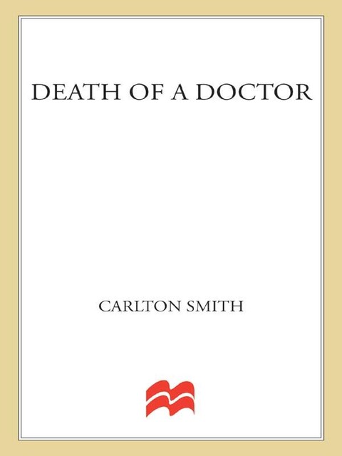 Death of a Doctor, Carlton Smith