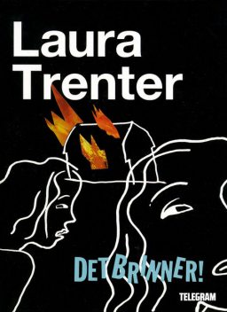 Det brinner!, Laura Trenter