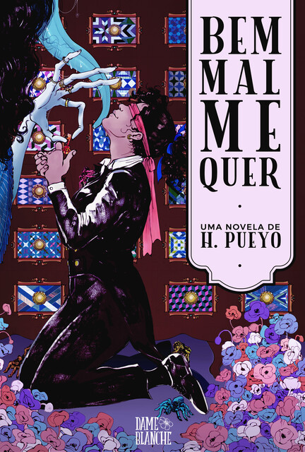 Bem Mal Me Quer, H. Pueyo