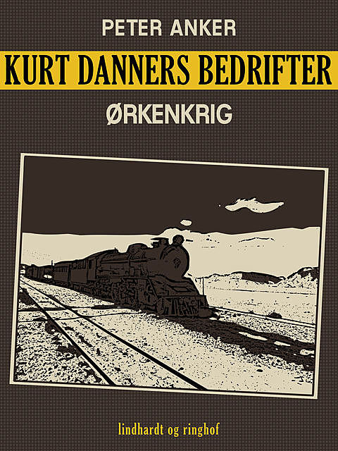 Kurt Danners bedrifter: Ørkenkrig, Peter Anker