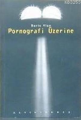 Pornografi Üzerine, Boris Vian