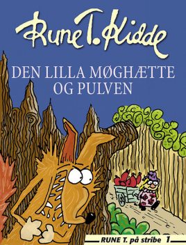 Den Lilla Møghætte og Pulven, Rune T. Kidde