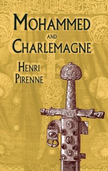 Mohammed and Charlemagne, Henri Pirenne