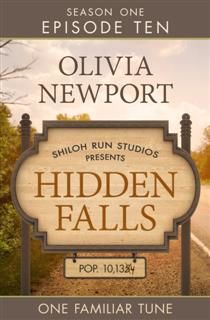 Hidden Falls: One Familiar Tune – Episode 10, Olivia Newport