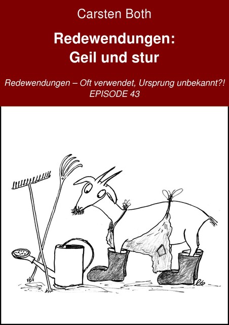 Redewendungen: Geil und stur, Carsten Both