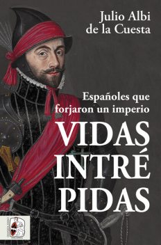 Vidas intrépidas, Julio Albi de la Cuesta