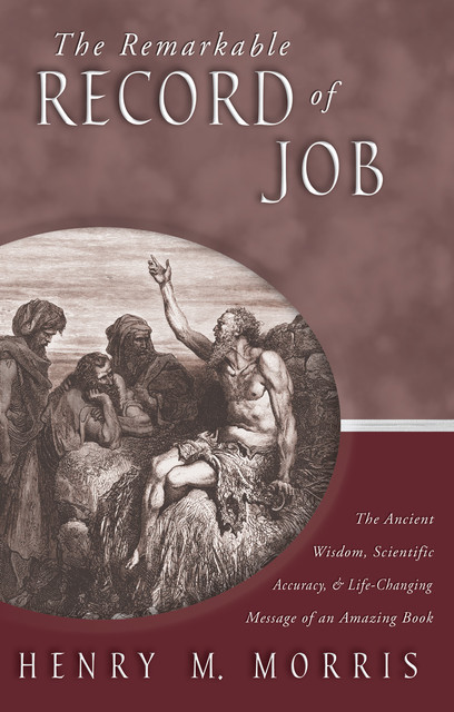 The Remarkable Record of Job, Henry Morris