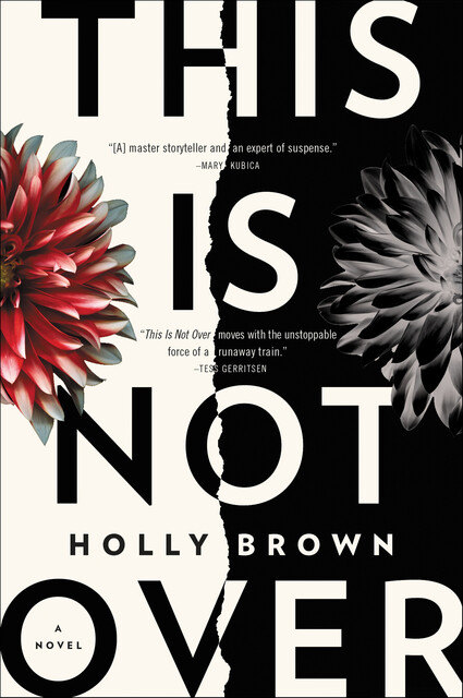 This Is Not Over, Holly Brown