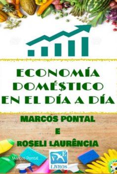 Economía Doméstico En El Día A Día, Marcos Pontal