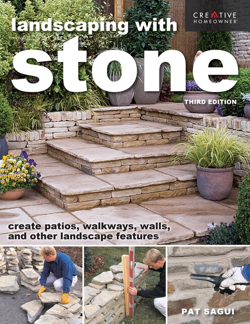 Landscaping with Stone, Third Edition, Pat Sagui