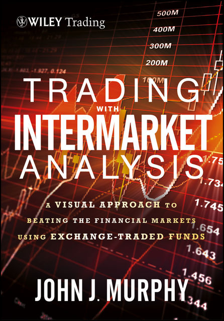 Trading with Intermarket Analysis, John Murphy