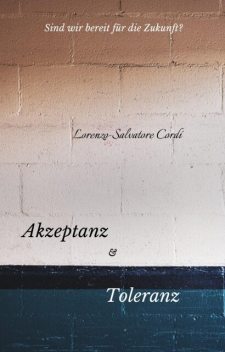 Akzeptanz und Toleranz, Lorenzo-Salvatore Cordí