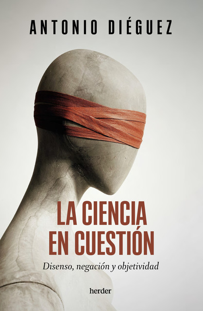 La ciencia en cuestión, Antonio Diéguez