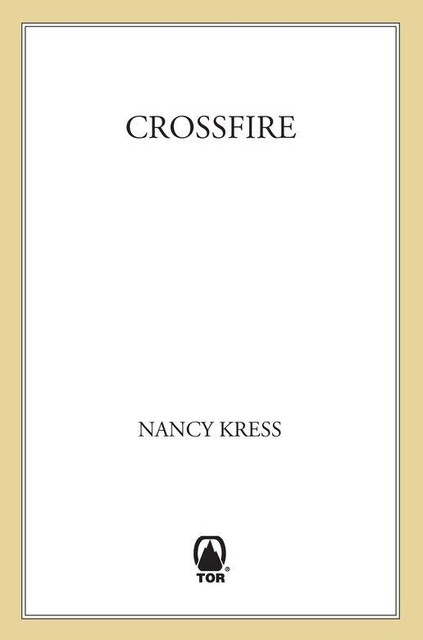 Crossfire, Nancy Kress