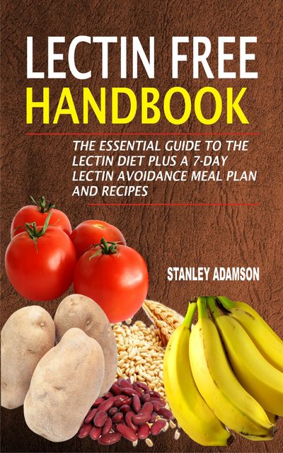 Lectin Free Handbook, Stanley Adamson