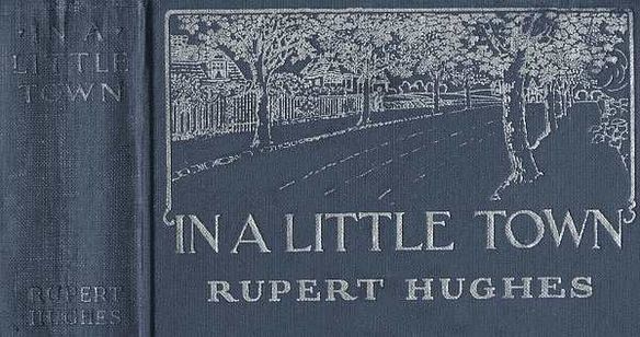 In a Little Town, Rupert Hughes