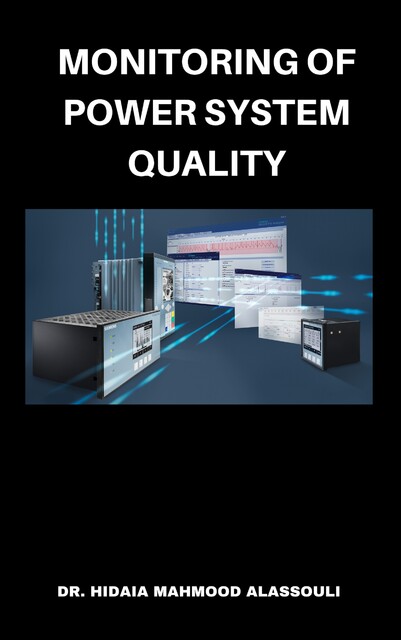 Monitoring of Power System Quality, Hidaia Mahmood Alassouli