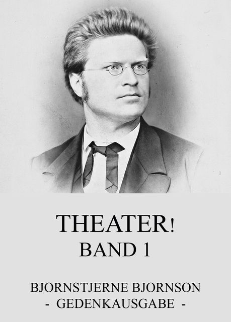 Theater, Band 1, Björnstjerne Björnson