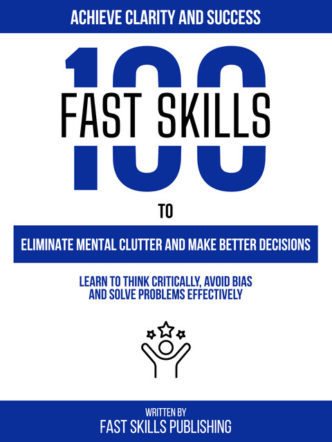 Achieve Clarity And Success, Fast Skills Publishing
