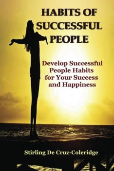 Habits of Successful People, Stirling De Cruz Coleridge