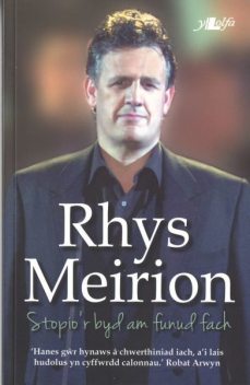 Stopio'r Byd am Funud Fach, Rhys Meirion