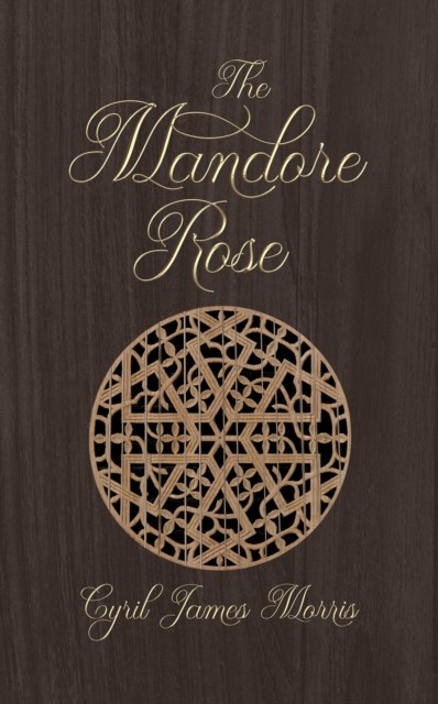 Mandore Rose, Cyril James Morris