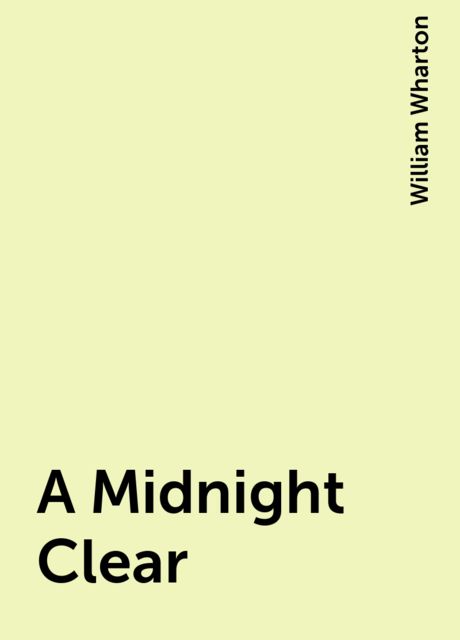 A Midnight Clear, William Wharton