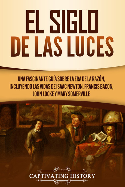 El Siglo de las Luces, Captivating History