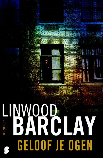 Geloof je ogen, Linwood Barclay