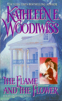 The Flame and the Flower, Kathleen E. Woodiwiss