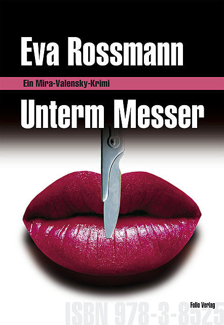 Unterm Messer, Eva Rossmann