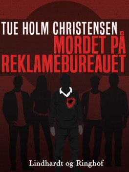 Mordet på reklamebureauet, Tue Holm Christensen