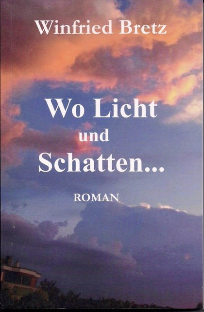 Wo Licht und Schatten, Winfried Bretz