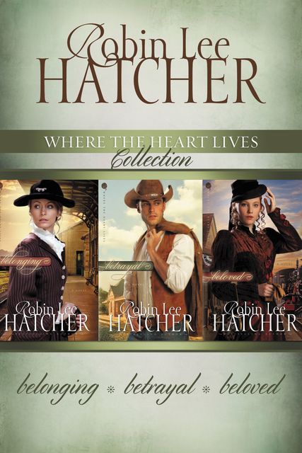 The Where the Heart Lives Collection, Robin Lee Hatcher