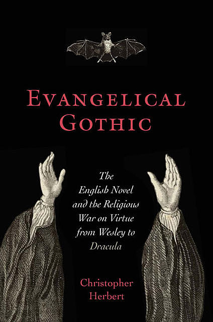 Evangelical Gothic, Christopher Herbert