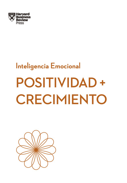 Positividad y Crecimiento, Harvard Business Review