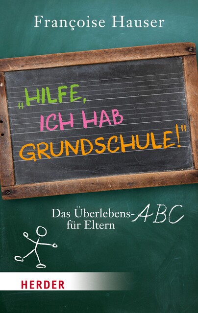 Hilfe, ich hab Grundschule, Françoise Hauser