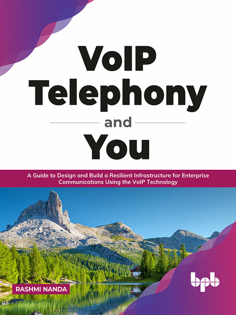 VoIP Telephony and You, Rashmi Nanda