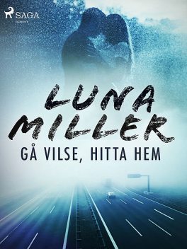 Gå vilse, hitta hem, Luna Miller