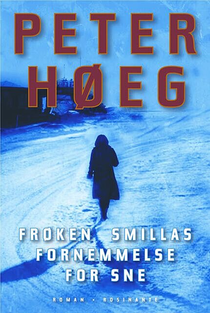 Frøken Smillas fornemmelse for sne, Peter Høeg