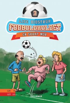 Fodboldholdet #3: En skrap mor, Lise Bidstrup