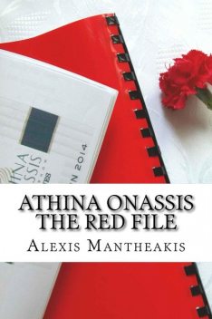 Athina Onassis The Red File, Alexis Mantheakis