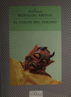 El Color Del Verano, Reinaldo Arenas