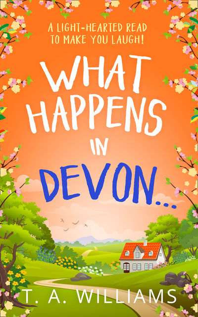 What Happens in Devon, T.A. Williams