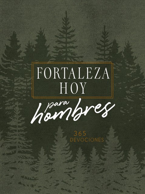 Forteleza hoy para hombres, BroadStreet Publishing Group LLC