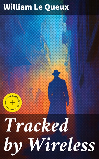 Tracked by Wireless, William Le Queux