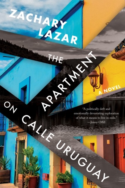 Apartment on Calle Uruguay, Zachary Lazar