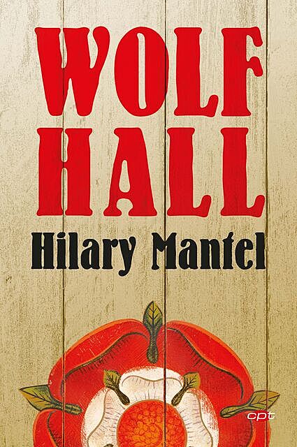 Wolf Hall, Mantel Hillary