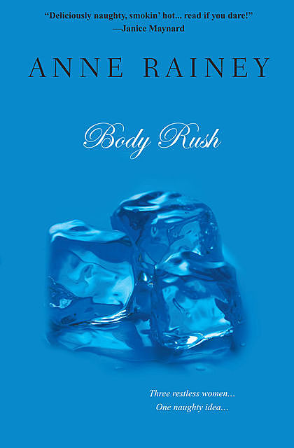 Body Rush, Anne Rainey