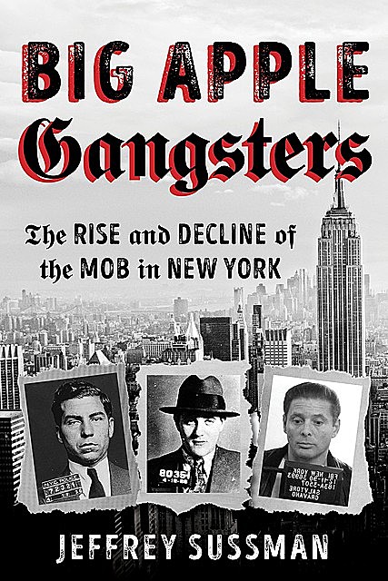 Big Apple Gangsters, Jeffrey Sussman